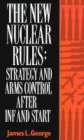 The New Nuclear Rules Strategy and Arms Control After Inf and Start cover