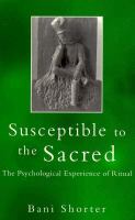 Susceptible to the Sacred The Psychological Experience of Ritual cover
