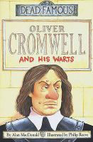 Oliver Cromwell and His Warts (Dead Famous) cover