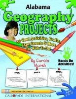 Alabama Geography Projects 30 Cool, Activities, Crafts, Experiments & More for Kids to Do to Learn About Your State cover
