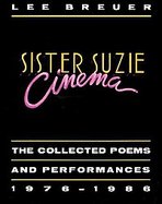 Sister Suzie Cinema The Collected Poems and Performances, 1976-1986 cover