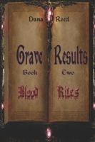Grave Results: Book Two Blood Rites cover