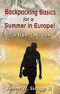 Backpacking Basics for a Summer in Europe! The How-to Guide cover