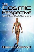 The Cosmic Perspective and Other Black Comedies cover