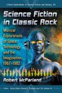 Science Fiction in Classic Rock : Musical Explorations of Space, Technology and the Imagination, 1967-1982 cover
