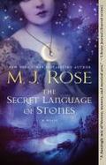 The Secret Language of Stones : A Novel cover