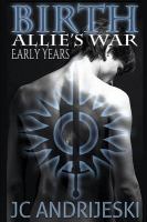 Birth: Allie's War Early Years cover