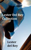 Lester Del Rey Collection - Includes Dead Ringer, Let 'Em Breathe Space, Pursuit, Victory, No Strings Attached, and Police Your Planet cover