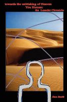 Towards the Unmaking of Heaven, You Human : The Leander Chronicle cover