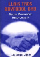 Llais Tros Ddyfodol Byd Seiliau Diwinyddol Heddychiaeth cover