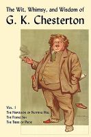 The Wit, Whimsy, and Wisdom of G. K. Chesterton The Napoleon of Notting Hill, the Flying Inn, the Trees of Pride (volume1) cover
