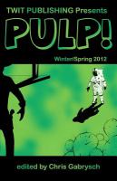 Twit Publishing Presents : Pulp! cover