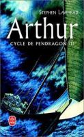 Arthur (Le Cycle de Pendragon, Tome 3) cover
