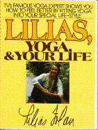 Lilias, Yoga, and Your Life cover