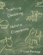 Teaching Decoding in Holistic Classrooms cover