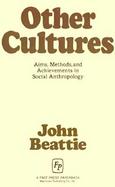 Other Cultures Aims Methods and Achievements in Social Anthropology cover