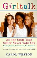 Girltalk, 3e: All the Stuff Your Sister Never Told You cover