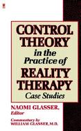 Control Theory in the Practice of Reality Therapy Case Studies cover