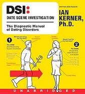 DSI Date Scene Investigation The Diagnostic Manual of Dating Disorders cover