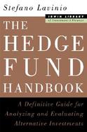 The Hedge Fund Handbook A Definitive Guide for Analyzing and Evaluating Alternative Investments cover