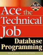 Ace the Technical Job: Database Programming cover