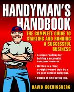 Handyman's Handbook The Complete Guide to Starting and Running a Successful Business cover