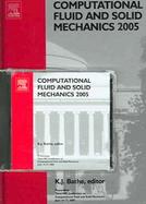 Computational Fluid And Solid Mechanics 2005 Proceedings, Third MIT Confernece on Computational Fluid and Solid Mechanics, June 14-17 2005 cover