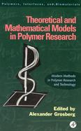 Theoretical and Mathematical Models in Polymer Research Modern Methods in Polymer Research and Technology cover