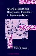 Overexpression and Knockout of Cytokines in Transgenic Mice cover