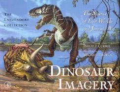 Dinosaur Imagery The Science of Lost Worlds and Jurassic Art cover