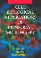 Methods in Cell Biology Cell Biological Applications of Confocal Microscopy (volume38) cover