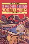 The Prentice Hall Anthology of Science Fiction and Fantasy cover