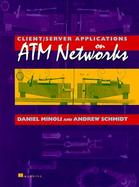 Client Server Applications on ATM Networks cover