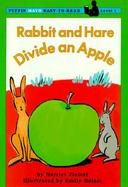 Rabbit and Hare Divide an Apple cover