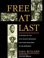 Free at Last A History of the Civil Rights Movement and Those Who Died in the Struggle cover