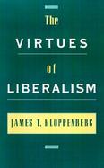 The Virtues of Liberalism cover