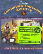 Early Childhood Education, Birth-8: The World of Children, Families, and Educators with CDROM cover