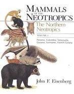 Mammals of the Neotropics The Northern Neotropics  Panama, Columbia, Venezuela, Guyana, Suriname, French Guiana (volume1) cover