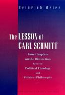 The Lesson of Carl Schmitt Four Chapters on the Distinction Between Political Theology and Political Philosophy cover