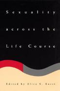 Sexuality Across the Life Course cover