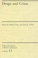 Drugs and Crime Crime and Justice  Review of Research (volume13) cover