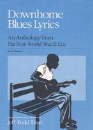 Downhome Blues Lyrics: An Anthology from the Post-World War II Era cover