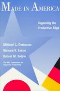 Made in America Regaining the Productive Edge cover