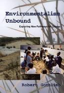 Environmentalism Unbound Exploring New Pathways for Change cover