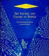 The Sounds and Colors of Power The Sacred Metallurgical Technology of Ancient West Mexico cover
