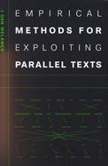 Empirical Methods for Exploiting Parallel Texts cover