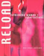 Reload Rethinking Women + Cyberculture cover