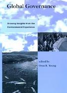 Global Governance Drawing Insights from the Environmental Experience cover