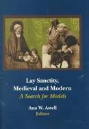 Lay Sanctity, Medieval and Modern A Search for Models cover