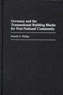 Germany and the Transnational Building Blocks for Post-National Community cover